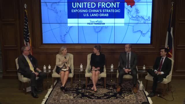 Texas Public Policy Foundation: United Front: Exposing China’s Strategic U.S. Land Grab